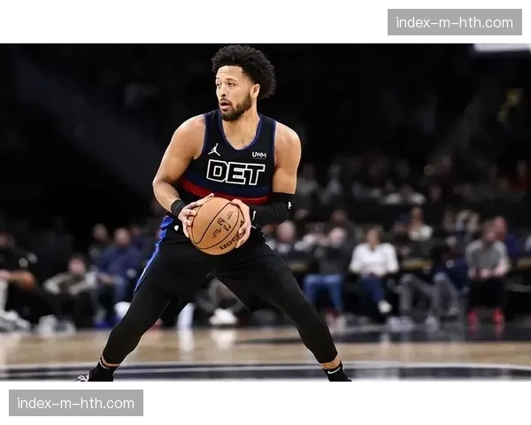 活塞状元秀凯德·坎宁安因手腕伤势管理将轮休背靠背比赛